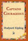 Captains Courageous By Rudyard Kipling, 1st World Library (Editor), 1stworld Library (Editor) Cover Image