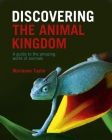 Discovering the Animal Kingdom: A Guide to the Amazing World of Animals Cover Image