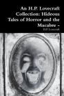 An H.P. Lovecraft Collection: Hideous Tales of Horror and the Macabre - By H. P. Lovecraft Cover Image