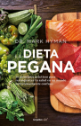 La dieta pegana / The Pegan Diet By Mark Hyman Cover Image