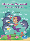 Mara the Mermaid Meets a Dolphin Cover Image