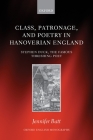 Class, Patronage, and Poetry in Hanoverian England: Stephen Duck, the Famous Threshing Poet (Oxford English Monographs) Cover Image