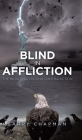 Blind In Affliction: The World's Evolving Contradiction Cover Image