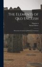 The Elements of Old English; Elementary Grammar and Reference Grammar Cover Image