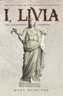 I, Livia: The Counterfeit Criminal By Mary Mudd Cover Image
