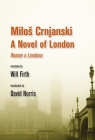 A Novel of London By Milos Crnjanski, Will Firth (Translator) Cover Image