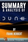 Summary and Analysis of Dune by Frank Herbert By Book Tigers Cover Image