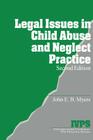 Legal Issues in Child Abuse and Neglect Practice (Interpersonal Violence: The Practice #1) Cover Image