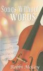 Songs Without Words By Robbi McCoy Cover Image
