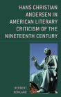 Hans Christian Andersen in American Literary Criticism of the Nineteenth Century Cover Image