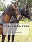 Harness Making By Roger Chambers (Introduction by), Paul N. Hasluck Cover Image