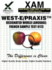 West-E Designated World Language: French Sample Test 0173 Teacher Certification Test Prep Study Guide (Xam West-E/Praxis II) By Sharon A. Wynne Cover Image
