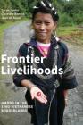 Frontier Livelihoods: Hmong in the Sino-Vietnamese Borderlands Cover Image