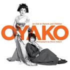 Oyako: An Ode to Parents and Children By Bruce Osborn (Photographer) Cover Image