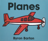 Planes Board Book By Byron Barton, Byron Barton (Illustrator) Cover Image