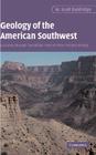 Geology of the American Southwest: A Journey Through Two Billion Years of Plate-Tectonic History Cover Image
