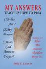 My Answers: Teach Us How to Pray By Sr. Cater, Mike E. Cover Image