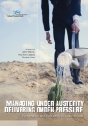 Managing Under Austerity, Delivering Under Pressure: Performance and Productivity in Public Service By John Wanna (Editor), Hsu-Ann Lee (Editor), Sophie Yates (Editor) Cover Image