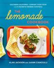 The Lemonade Cookbook: Southern California Comfort Food from L.A.'s Favorite Modern Cafeteria By Alan Jackson, JoAnn Cianciulli Cover Image
