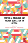 Doctoral Training and Higher Education in Africa By Christine Scherer (Editor), R. Sooryamoorthy (Editor) Cover Image