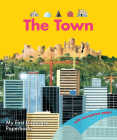 The Town (My First Discovery Paperbacks) Cover Image
