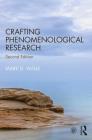 Crafting Phenomenological Research By Mark D. Vagle Cover Image