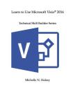Learn to Use Microsoft Visio 2016 Cover Image