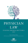 Physician Law: Evolving Trends & Hot Topics 2023 Cover Image