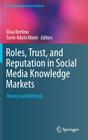 Roles, Trust, and Reputation in Social Media Knowledge Markets: Theory and Methods (Computational Social Sciences) Cover Image