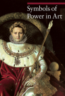 Symbols of Power in Art (A Guide to Imagery) By Paola Rapelli Cover Image