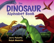 The Dinosaur Alphabet Book (Jerry Pallotta's Alphabet Books) By Jerry Pallotta, Ralph Masiello (Illustrator) Cover Image