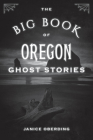 The Big Book of Oregon Ghost Stories By Janice Oberding Cover Image