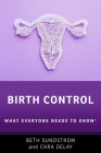 Birth Control: What Everyone Needs to Know(r) Cover Image