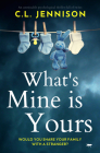 What's Mine Is Yours: An unmissable psychological thriller full of twists Cover Image