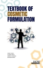 Textbook of Cosmetic Formulation By Preeti Singh, Gunjan Singh, Amrish Chandra Cover Image