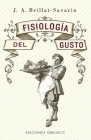 Fisiologia del Gusto By Jean Anthelme Brillat-Savarin Cover Image
