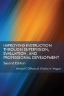 Improving Instruction Through Supervision, Evaluation, and Professional Development Second Edition By Michael F. Dipaola, Charles A. Wagner Cover Image