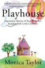 Playhouse: Optimistic Stories Of Real Hope For Families With Little Children By Monica Taylor Cover Image