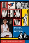 The American Way: A True Story of Nazi Escape, Superman, and Marilyn Monroe By Helene Stapinski, Bonnie Siegler Cover Image