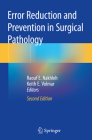 Error Reduction and Prevention in Surgical Pathology By Raouf E. Nakhleh (Editor), Keith E. Volmar (Editor) Cover Image