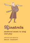 Minstrels (Resources of Music #8) By Brian Sargent (Editor) Cover Image