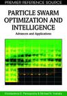 Particle Swarm Optimization and Intelligence: Advances and Applications (Premier Reference Source) Cover Image