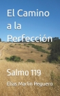 El Camino a la Perfección: Salmo 119 Cover Image