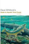 Dave Whitlock's Guide to Aquatic Trout Foods By Dave Whitlock Cover Image