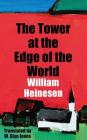 The Tower at the Edge of the World (Dedalus Europe) By William Heinesen, Glyn Jones (Translator) Cover Image
