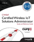 Cwisa-102: Certified Wireless Solutions Administrator By Tom Carpenter, Ryan Adzima Cover Image
