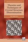 Theories and Techniques of Crystal Structure Determination (International Union of Crystallography Monographs on Crystal) By Uri Shmueli Cover Image