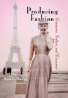 Producing Fashion: Commerce, Culture, and Consumers (Hagley Perspectives on Business and Culture) Cover Image