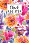 Check Register: Simple Check Register Checkbook Registers Check and Debit Card Register 6 Column Payment Record Personal Checkbook Che By Luna Melissa Cover Image