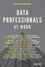 Data Professionals at Work By Malathi Mahadevan Cover Image